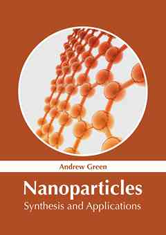 Nanoparticles: Synthesis and Applications