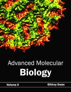 Advanced Molecular Biology: Volume II