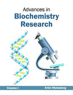 Advances in Biochemistry Research: Volume I