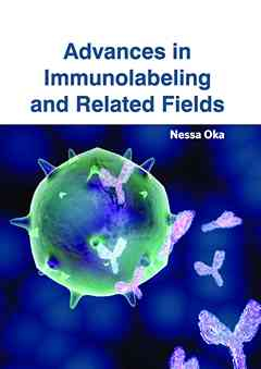 Advances in Immunolabeling and Related Fields