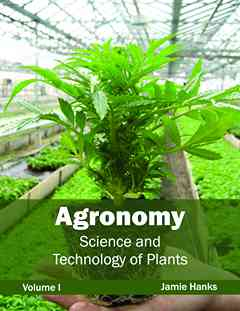 Agronomy: Science and Technology of Plants (Volume I)