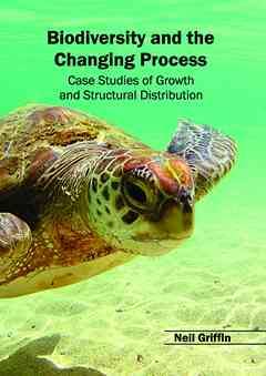 Biodiversity and the Changing Process - Case Studies of Growth and Structural Distribution