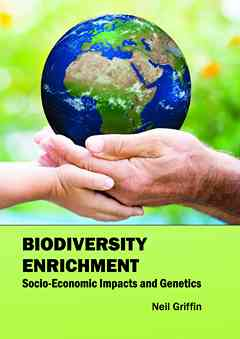Biodiversity Enrichment: Socio-Economic Impacts and Genetics