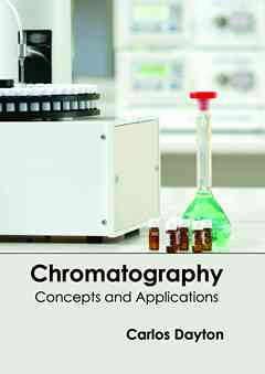 Chromatography: Concepts and Applications