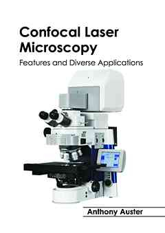 Confocal Laser Microscopy: Features and Diverse Applications
