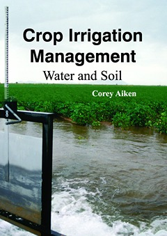 Crop Irrigation Management: Water and Soil