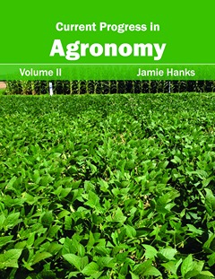 Current Progress in Agronomy: Volume II