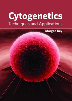 Cytogenetics: Techniques and Applications
