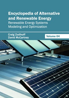 Encyclopedia of Alternative and Renewable Energy: Volume 04 (Renewable Energy Systems Modeling and Optimization)