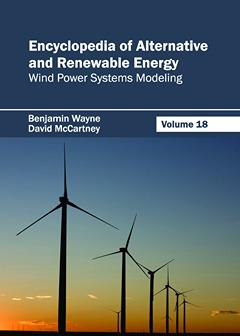 Encyclopedia of Alternative and Renewable Energy: Volume 18 (Wind Power Systems Modeling)