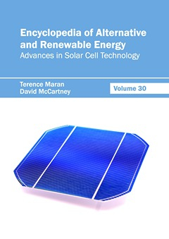 Encyclopedia of Alternative and Renewable Energy: Volume 30 (Advances in Solar Cell Technology)