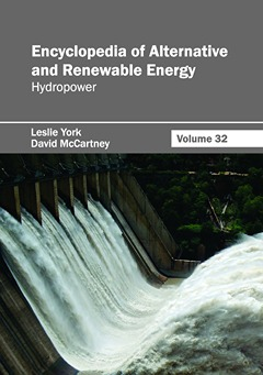 Encyclopedia of Alternative and Renewable Energy: Volume 32 (Hydropower)