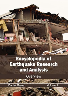 Encyclopedia of Earthquake Research and Analysis: Volume III (Overview)