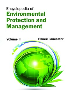 Encyclopedia of Environmental Protection and Management: Volume II