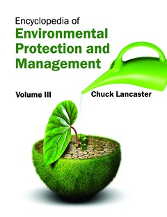 Encyclopedia of Environmental Protection and Management: Volume III