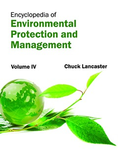 Encyclopedia of Environmental Protection and Management: Volume IV