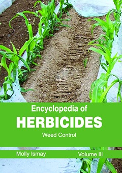 Encyclopedia of Herbicides: Volume III (Weed Control)