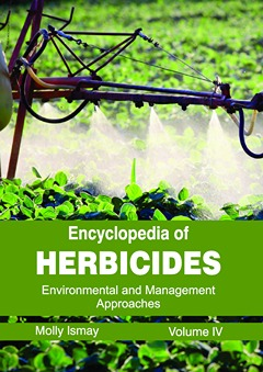 Encyclopedia of Herbicides: Volume IV (Environmental and Management Approaches)