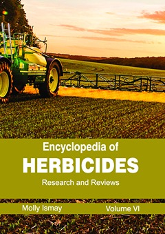 Encyclopedia of Herbicides: Volume VI (Research and Reviews)