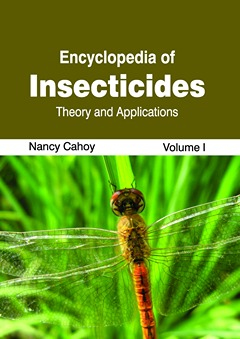 Encyclopedia of Insecticides: Volume I (Theory and Applications)