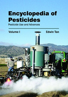 Encyclopedia of Pesticides: Volume I (Pesticide Use and Advances)