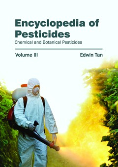 Encyclopedia of Pesticides: Volume III (Chemical and Botanical Pesticides)