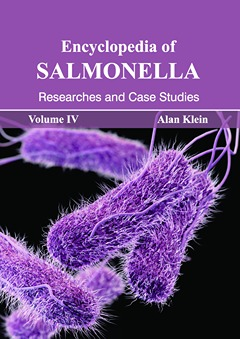 Encyclopedia of Salmonella: Volume IV (Researches and Case Studies)