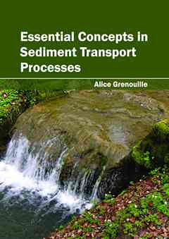 Essential Concepts in Sediment Transport Processes