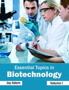 Essential Topics in Biotechnology: Volume I