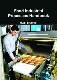 Food Industrial Processes Handbook