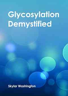Glycosylation Demystified