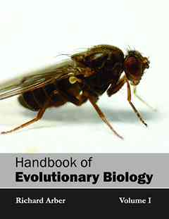 Handbook of Evolutionary Biology: Volume I
