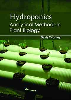 Hydroponics: Analytical Methods in Plant Biology