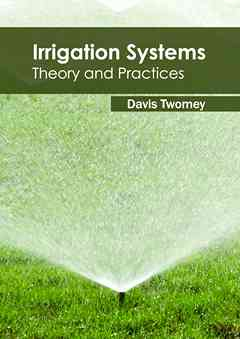 Irrigation Systems: Theory and Practices