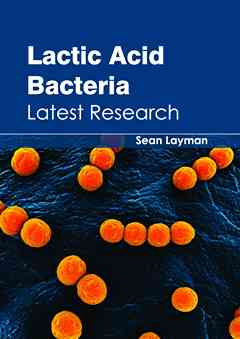 Lactic Acid Bacteria: Latest Research