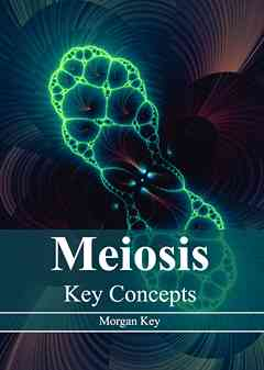 Meiosis: Key Concepts