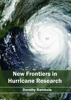 New Frontiers in Hurricane Research