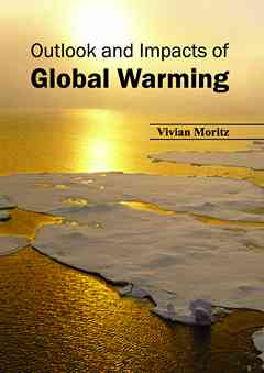 Outlook and Impacts of Global Warming