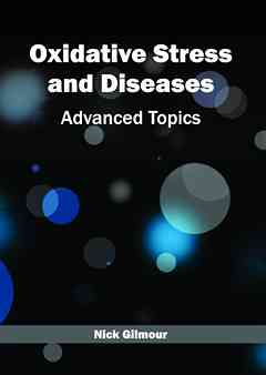 Oxidative Stress and Diseases: Advanced Topics