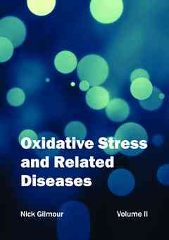 Oxidative Stress and Related Diseases: Volume II