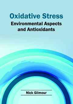 Oxidative Stress: Environmental Aspects and Antioxidants