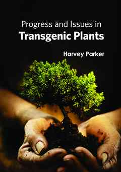 Progress and Issues in Transgenic Plants