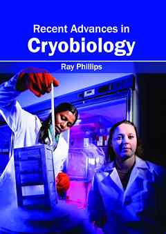 Recent Advances in Cryobiology