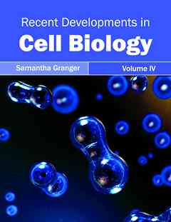 Recent Developments in Cell Biology: Volume IV