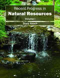 Recent Progress in Natural Resources: Volume I
