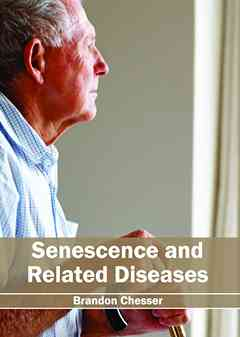 Senescence and Related Diseases
