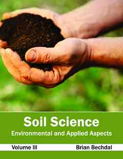 Soil Science: Environmental and Applied Aspects (Volume III)