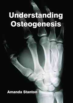Understanding Osteogenesis