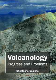 Volcanology: Progress and Problems