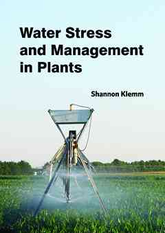 Water Stress and Management in Plants